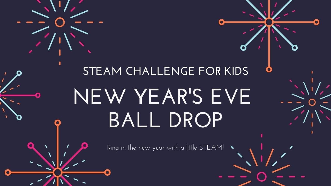 New Year's Eve Ball Drop STEAM Challenge